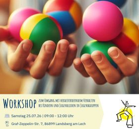 Workshop "Herausforderndes Verhalten bei Kindern und Jugendlichen" Workshop "Herausforderndes Verhalten bei Kindern und Jugendlichen"